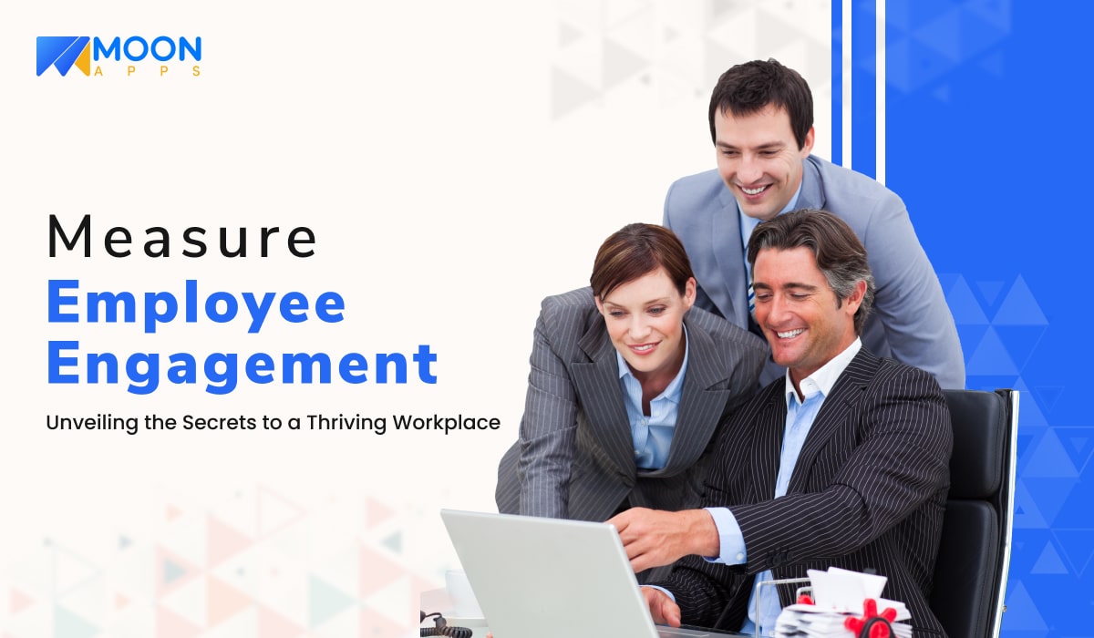 Measure Employee Engagement for Success: Unveiling the Secrets to a Thriving Workplace