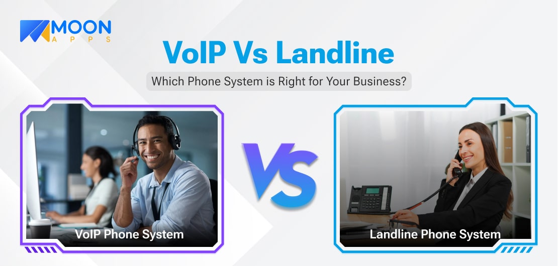 VoIP Vs Landline: Which Phone System is Right for Your Business?