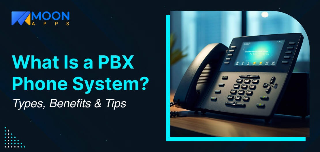 What Is a PBX Phone System Types, Benefits & Tips