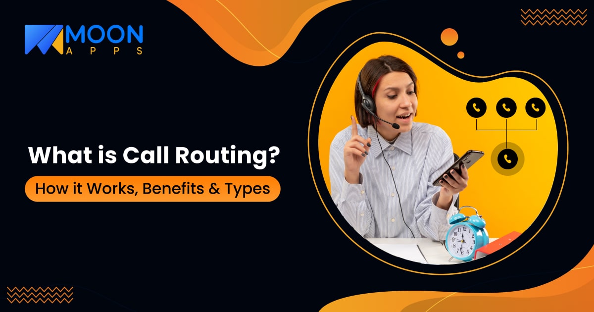 What is Call Routing? How it Works, Benefits & Types