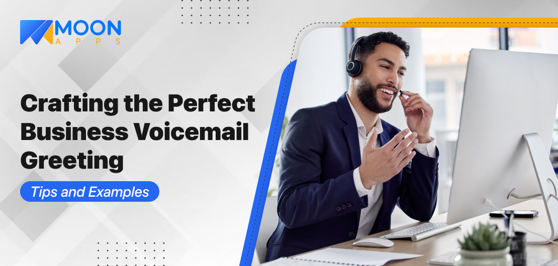 Crafting the Perfect Business Voicemail Greeting Tips and Examples