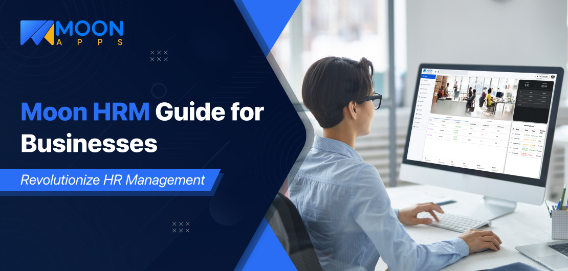 Moon HRM Guide for Businesses Revolutionize HR Management